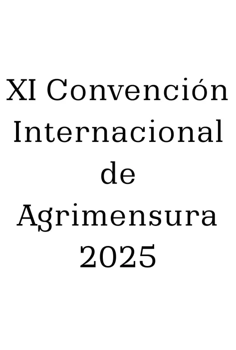 XI Convención Internacional de Agrimensura 2025 (septiembre 22 al 27)